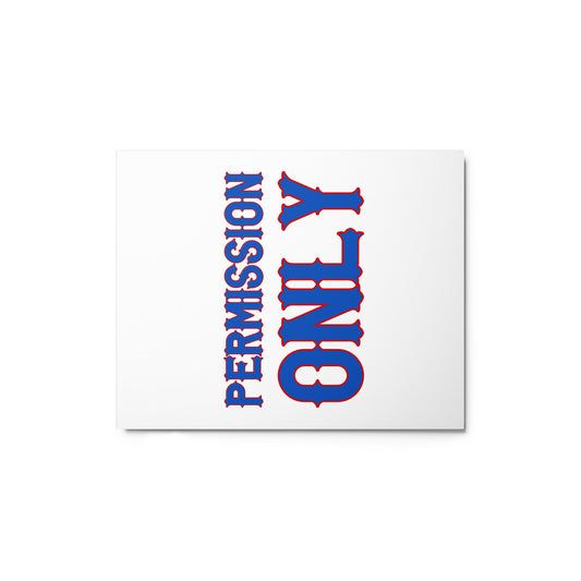 Permission Metal prints